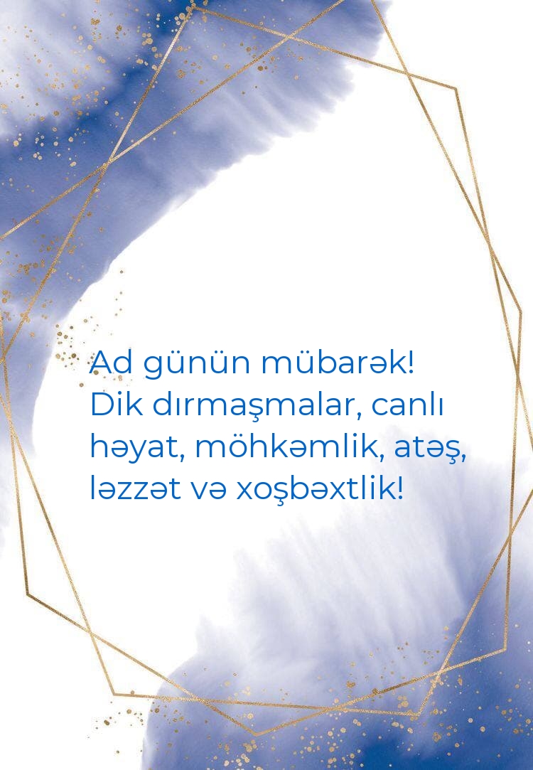 ləzzət və xoşbəxtlik! Ad günün mübarək!