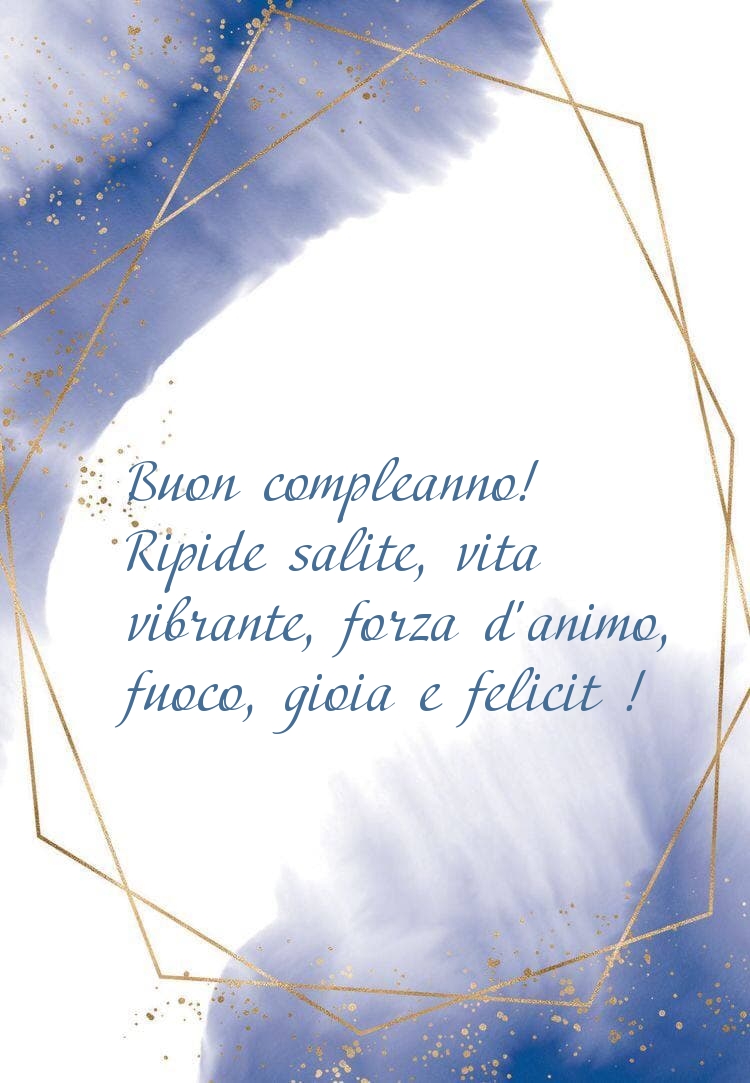 Buon compleanno! Ripide salite, vita vibrante