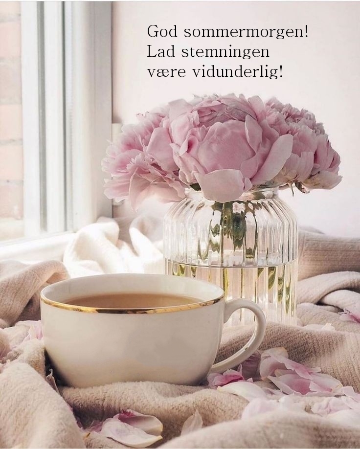 God sommermorgen! Lad stemningen være vidunderlig!