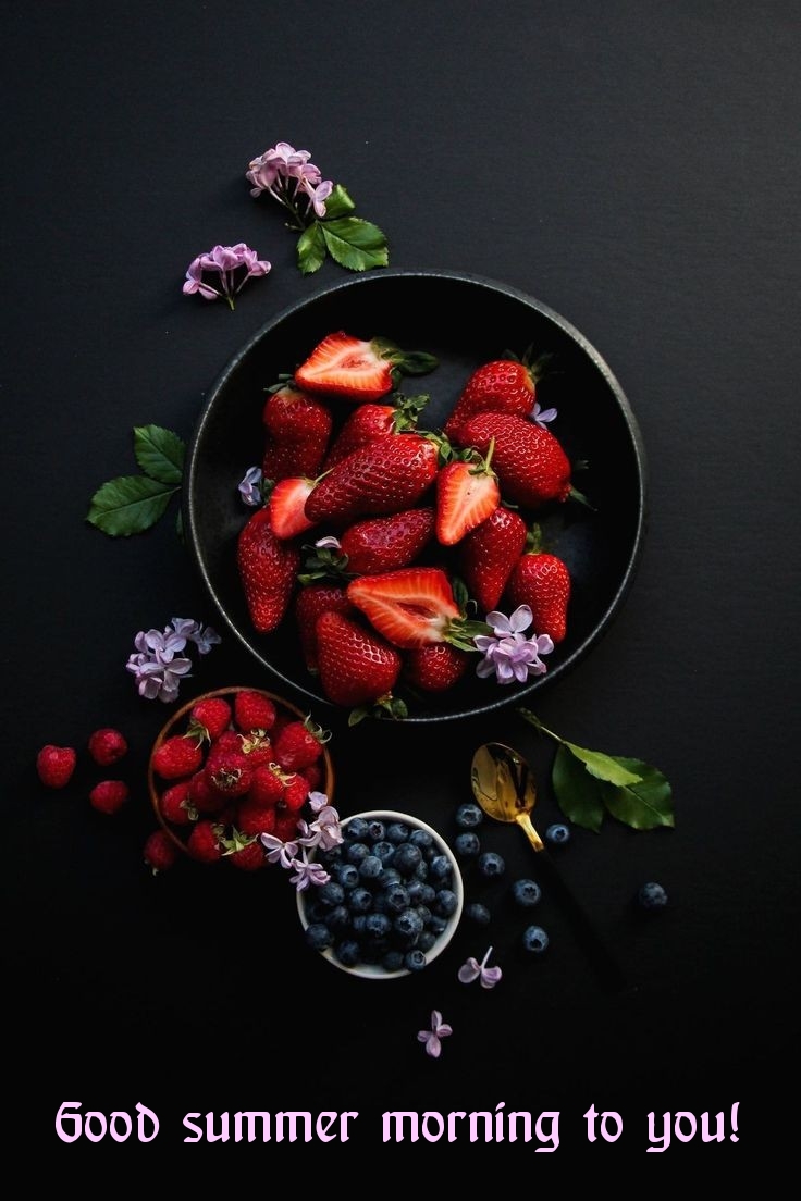 Good summer morning to you!