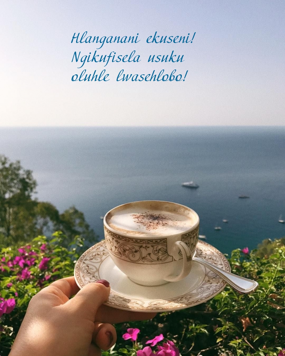 Hlanganani ekuseni! Ngikufisela usuku oluhle lwasehlobo!