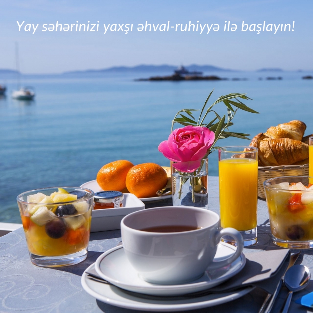 Yay səhərinizi yaxşı əhval-ruhiyyə ilə başlayın!
