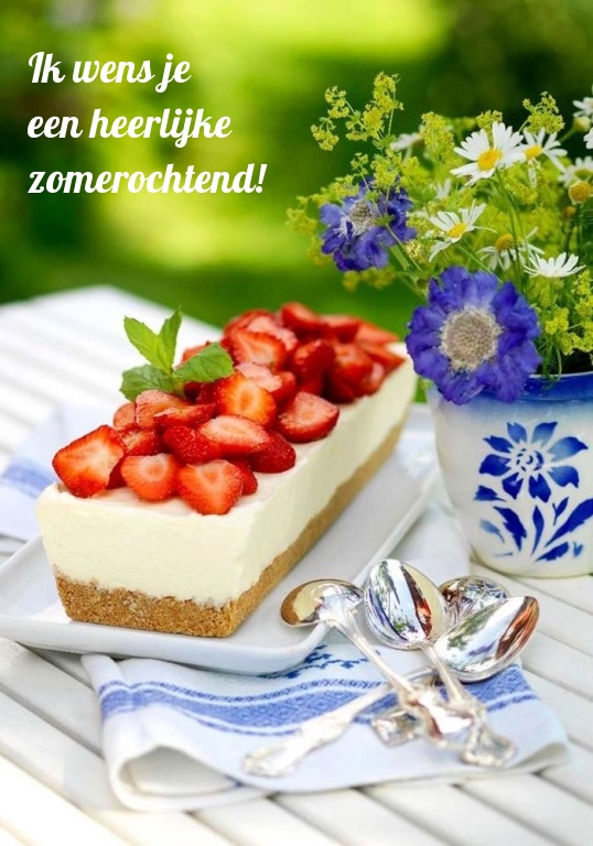 Ik wens je een heerlijke zomerochtend!