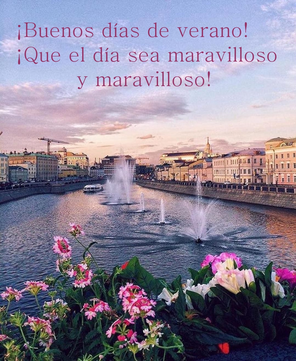 ¡Buenos días de verano! ¡Que el día sea maravilloso y maravilloso!