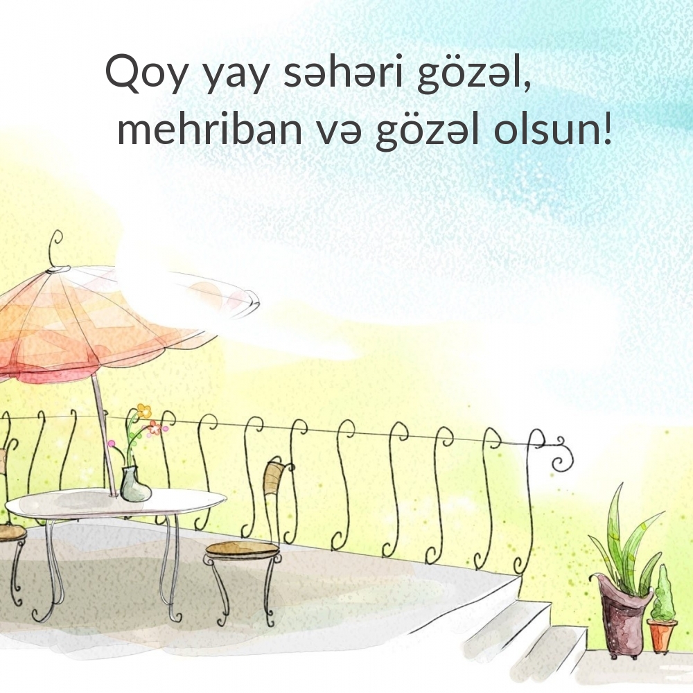 Qoy yay səhəri gözəl, mehriban və gözəl olsun!