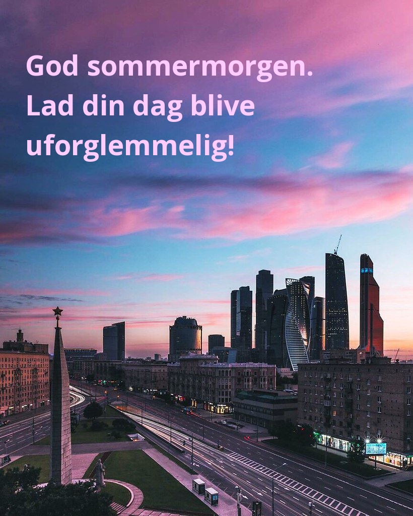 God sommermorgen. Lad din dag blive uforglemmelig!