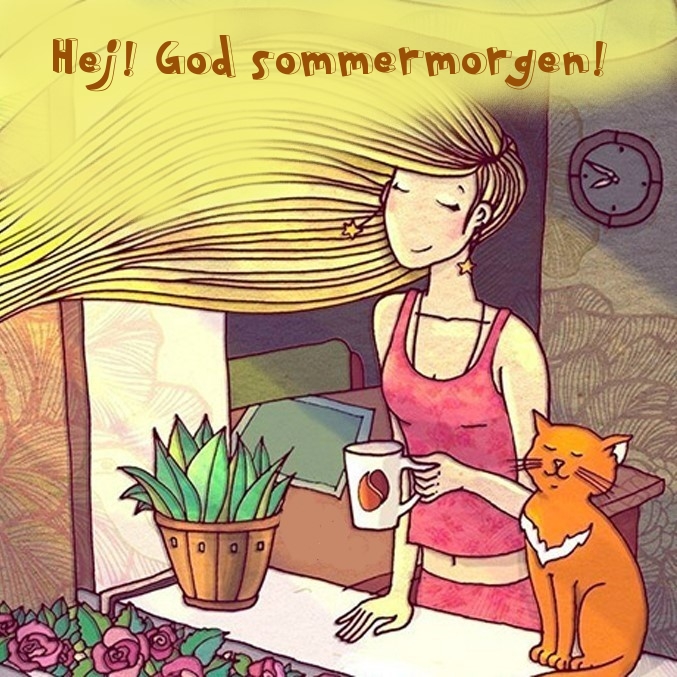 Hej! God sommermorgen!