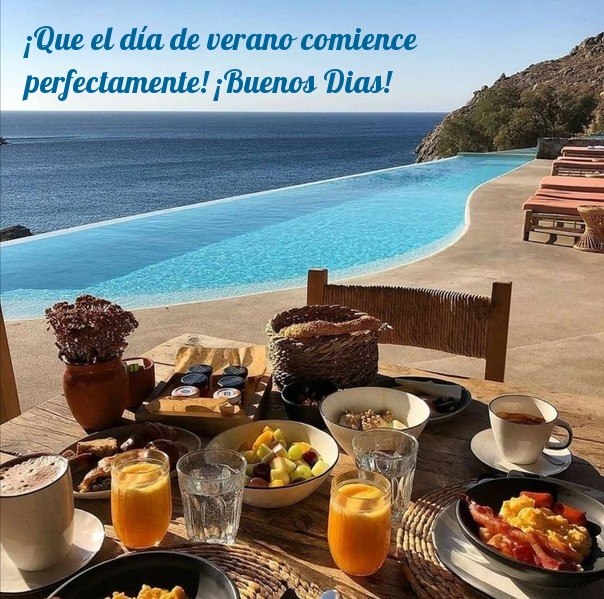 ¡Que el día de verano comience perfectamente! ¡Buenos Dias!