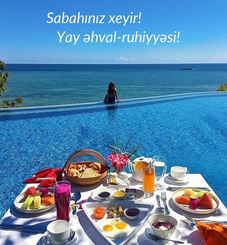 Sabahınız xeyir! Yay əhval-ruhiyyəsi!
