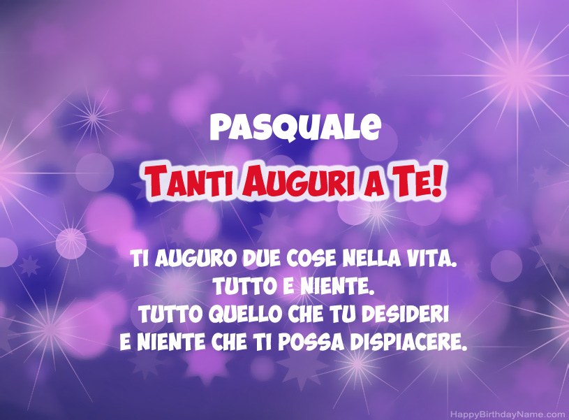 Belle immagini per il buon compleanno di Pasquale