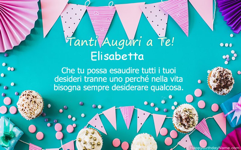 Buon compleanno Elisabetta, Belle immagini