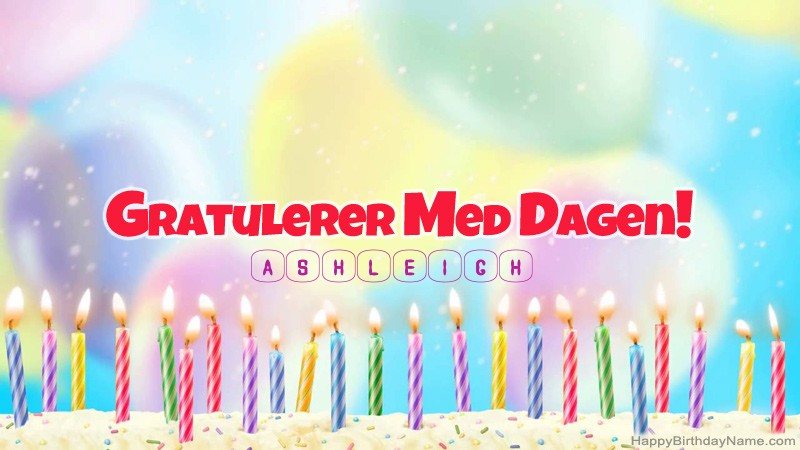Gratulerer med Gratulerer med Ashleigh fødselsdag
