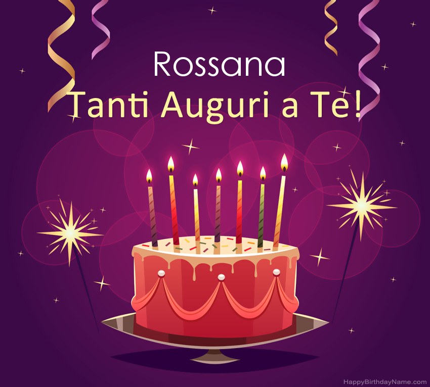 Divertenti saluti per le foto di Happy Birthday Rossana