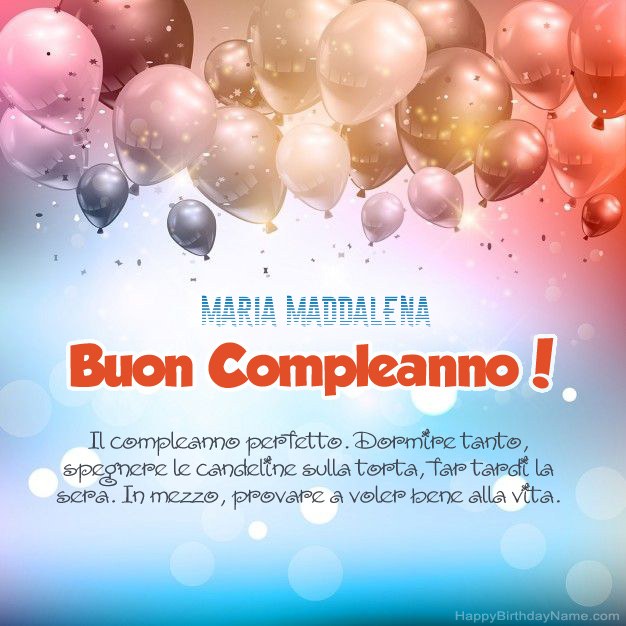 Poesie per il compleanno di Maria Maddalena Poesie per il compleanno di Maria Maddalena