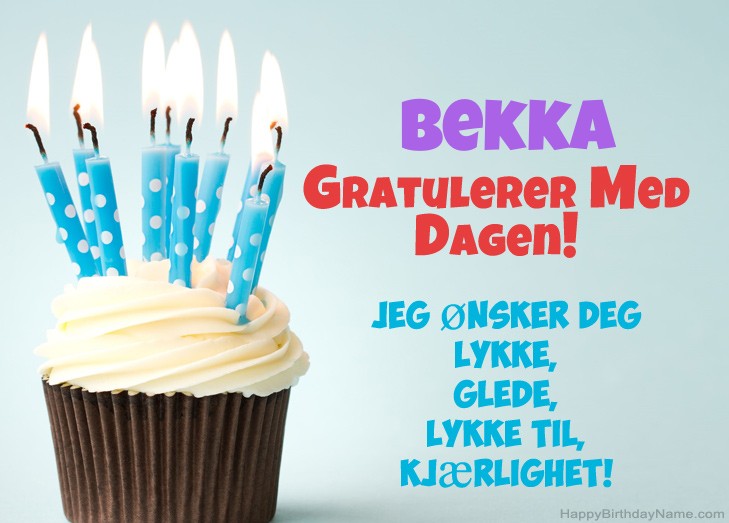 Gratulerer med fødselsdagen Bekka, vakre bilder