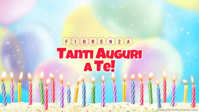 Schede divertenti di buon compleanno per Fiorenza Schede divertenti di buon compleanno per Fiorenza