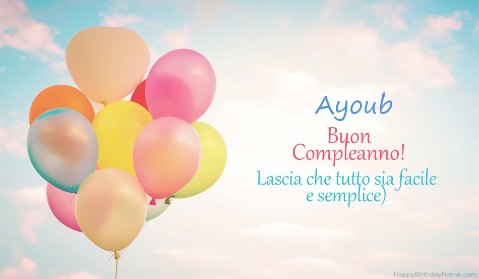 Immagini di buon compleanno Ayoub Immagini di buon compleanno Ayoub