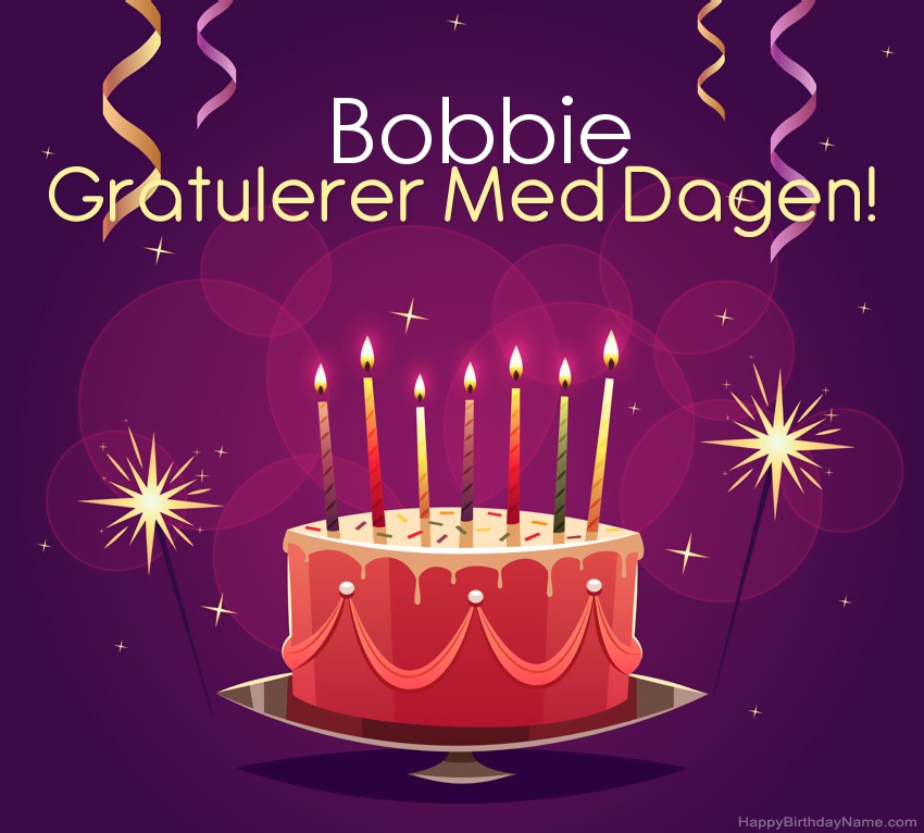 Vakre Gratulerer med fødselsdagskort til Bobbie