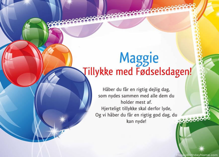 Tillykke med fødselsdagen Maggie! Tillykke med fødselsdagen Maggie!