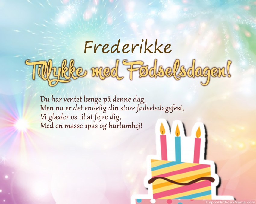 Tillykke med fødselsdagen Frederikke i vers Tillykke med fødselsdagen Frederikke i vers