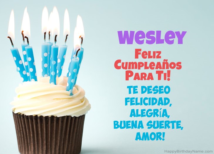 Felicitaciones por el feliz cumpleaños de Wesley Felicitaciones por el feliz cumpleaños de Wesley