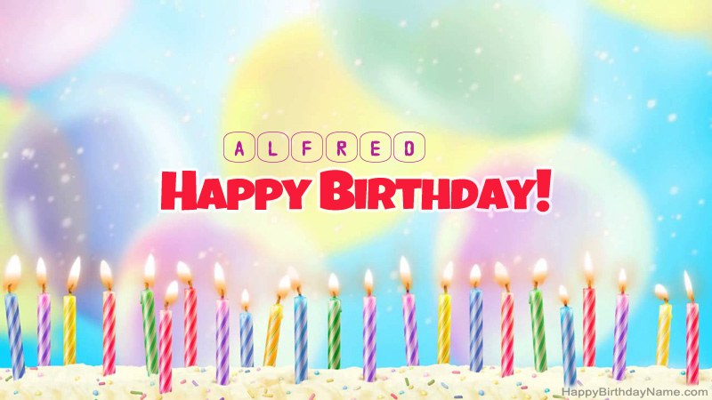 Funny Happy Birthday cards for Alfred Funny Happy Birthday cards for Alfred