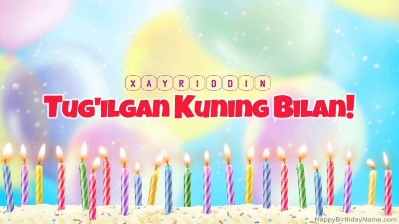 Xayriddin uchun Happy Birthday kartalari