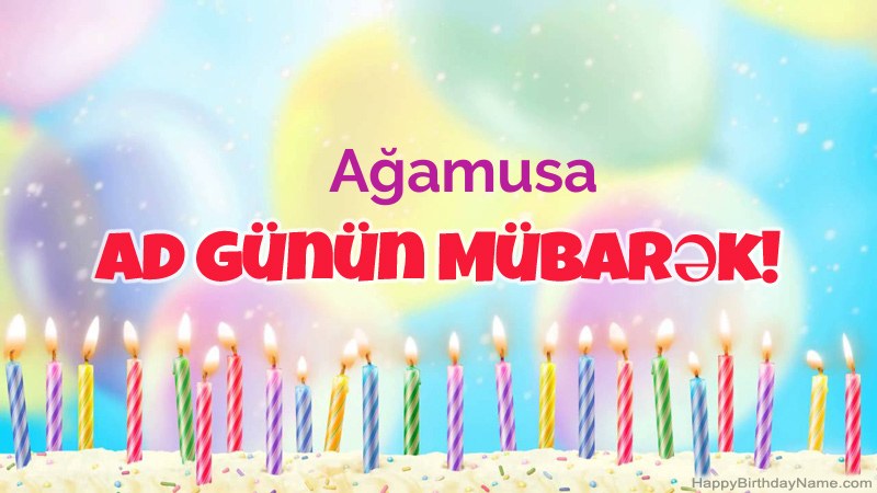 Ağamusa üçün Funny Happy Birthday kartları