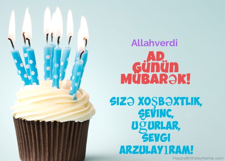Allahverdi ad günü münasibətilə təbrik edirik Allahverdi ad günü münasibətilə təbrik edirik