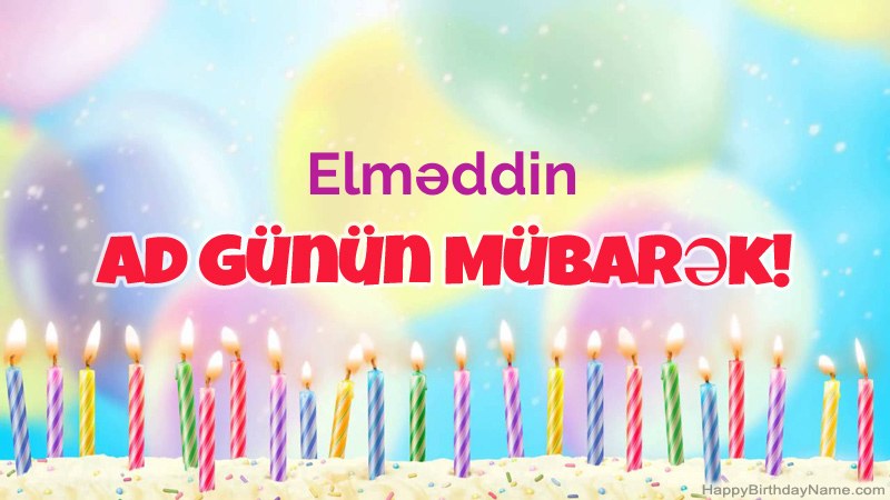 Elməddin üçün Funny Happy Birthday kartları Elməddin üçün Funny Happy Birthday kartları