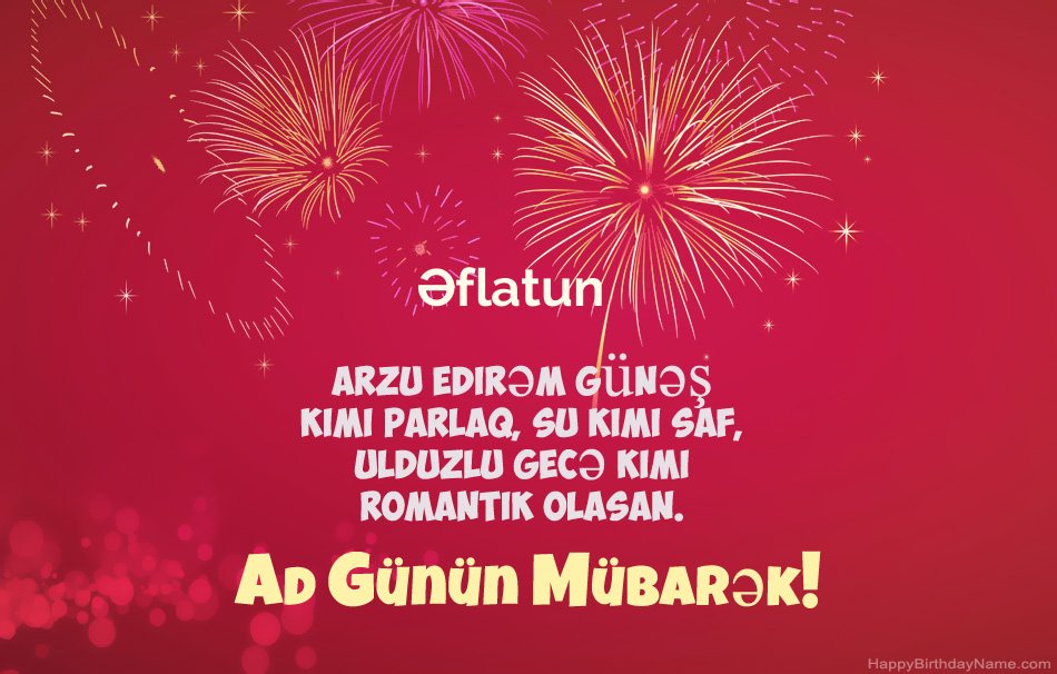 Ad günün mübarək Əflatun, gözəl şeirlər