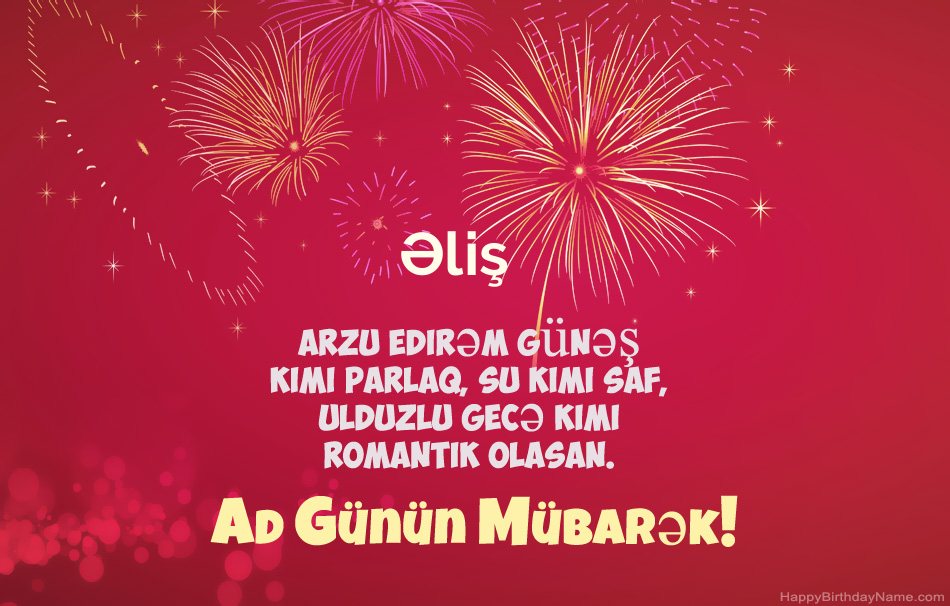 Ad günün mübarək Əliş, gözəl şeirlər