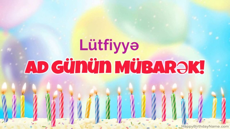 Lütfiyyə üçün Funny Happy Birthday kartları Lütfiyyə üçün Funny Happy Birthday kartları