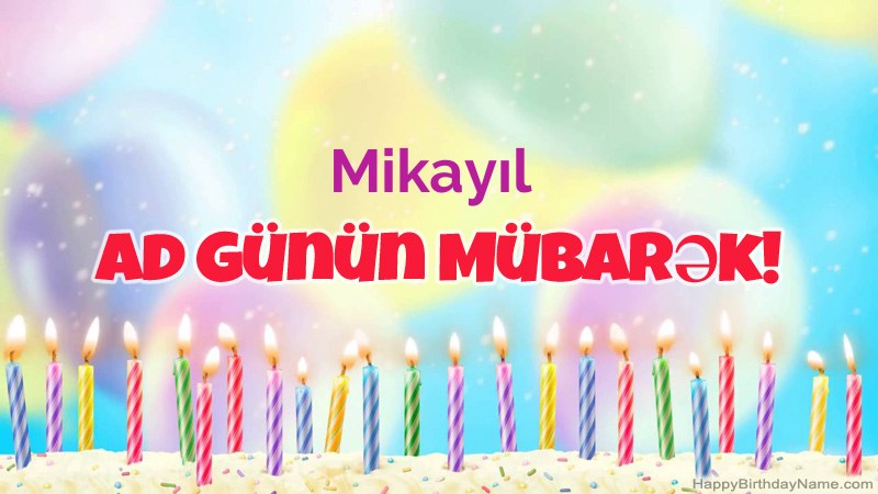 Mikayıl üçün Funny Happy Birthday kartları Mikayıl üçün Funny Happy Birthday kartları