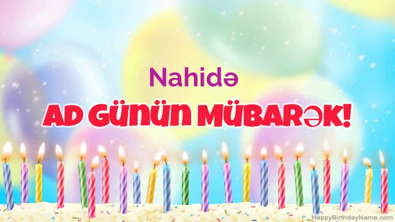 Nahidə üçün Funny Happy Birthday kartları