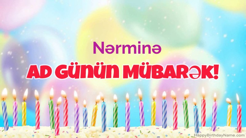Nərminə üçün Funny Happy Birthday kartları Nərminə üçün Funny Happy Birthday kartları