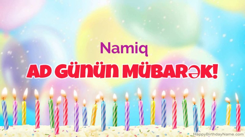 Namiq üçün Funny Happy Birthday kartları