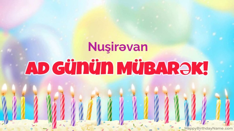 Nuşirəvan üçün Funny Happy Birthday kartları
