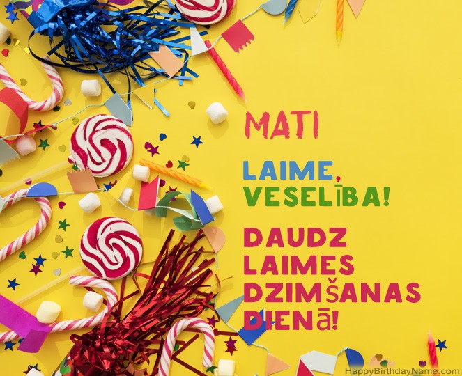 Daudz laimes dzimšanas dienā Mati attēli Daudz laimes dzimšanas dienā Mati attēli