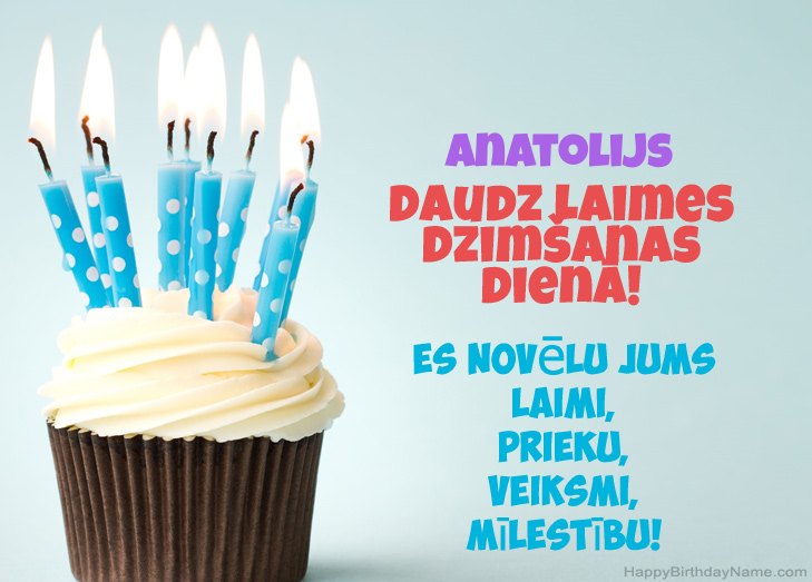 Apsveicam ar Anatolijs dzimšanas dienā Apsveicam ar Anatolijs dzimšanas dienā
