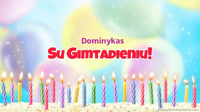 Juokingos gimtadienio atvirukai Dominykas Juokingos gimtadienio atvirukai Dominykas