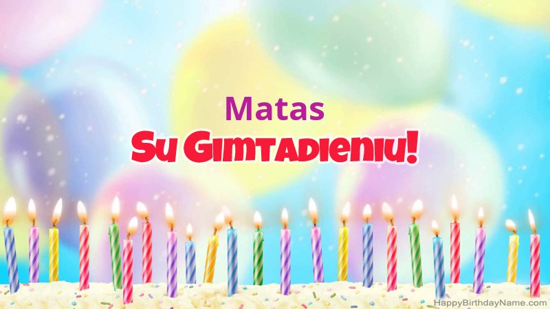 Juokingos gimtadienio atvirukai Matas Juokingos gimtadienio atvirukai Matas