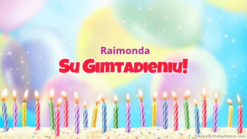 Juokingos gimtadienio atvirukai Raimonda Juokingos gimtadienio atvirukai Raimonda