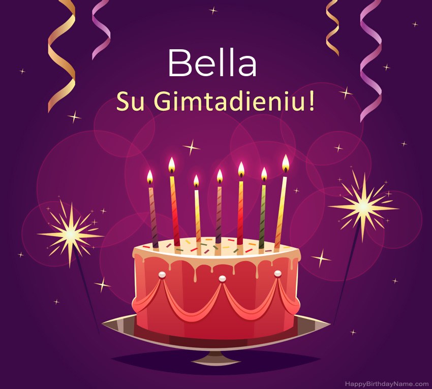 Juokingi sveikinimai su Bella gimtadienio proga Juokingi sveikinimai su Bella gimtadienio proga