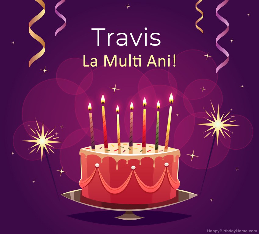 Felicitari haioase pentru pozele la multi ani Travis