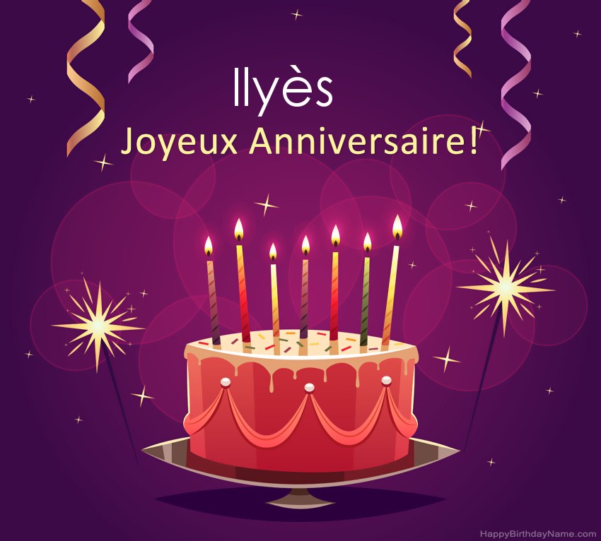 Salutations drôles pour les photos de joyeux anniversaire Ilyès