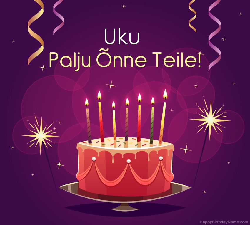 Naljakad tervitused õnnelikuks sünnipäevaks Uku Naljakad tervitused õnnelikuks sünnipäevaks Uku