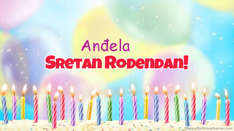 Smiješne čestitke za rođendan Anđela  