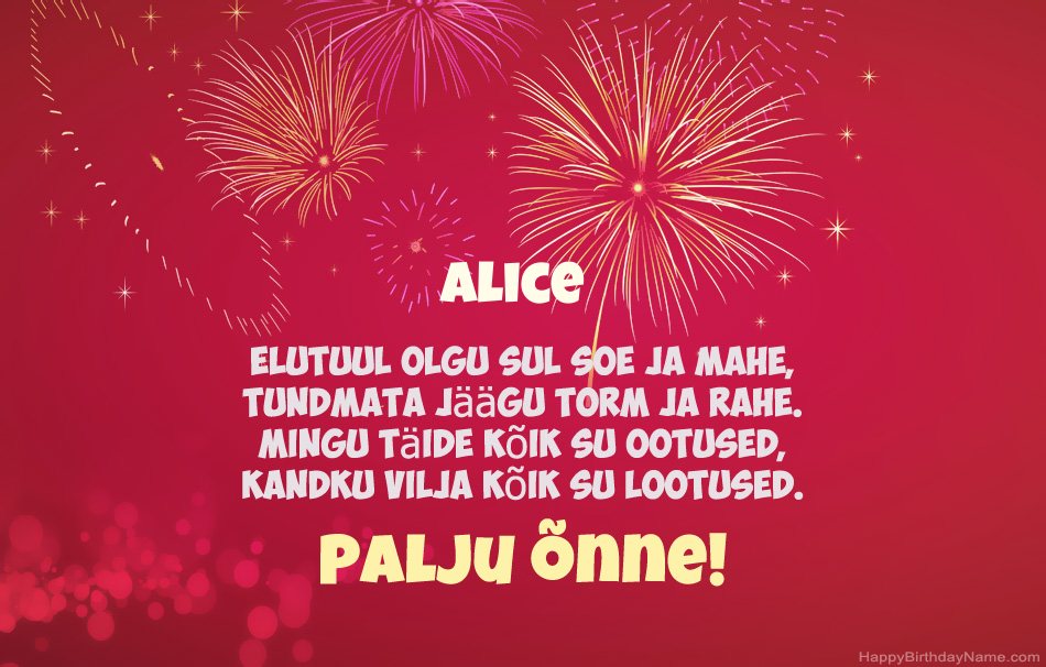 Palju õnne sünnipäeval Alice, ilusad luuletused
