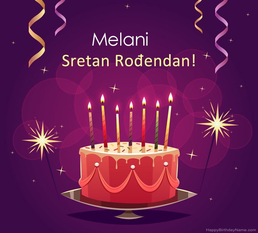 Smiješni pozdravi za slike rođendana Melani  